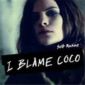I Blåme Coco - Self Machine (3 Mixes)
