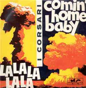 I Corsari - La La La La La / Comin' Home Baby