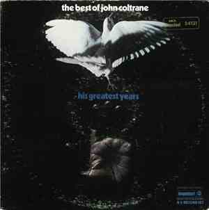 John Coltrane - The Best Of John Coltrane - His Greatest Years