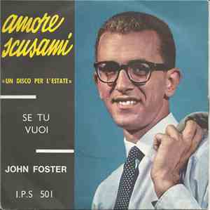 John Foster  - Amore Scusami