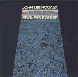 John Lee Hooker - Endless Boogie