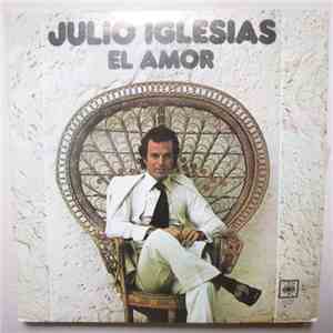 Julio Iglesias - El Amor