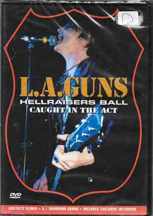 L.A. Guns - Hellraisers Ball Caught In The Act