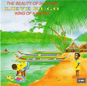 Lieve Hugo 'King Of Kaseko' - The Beauty Of Surinam