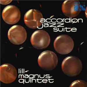 Lill-Magnus Quintet - Accordion Jazz Suite
