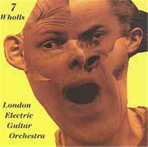 London Electric Guitar Orchestra - 7 Wholls