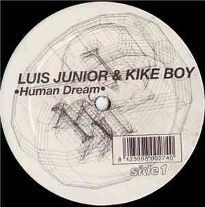Luis Junior & Kike Boy - Human Dream