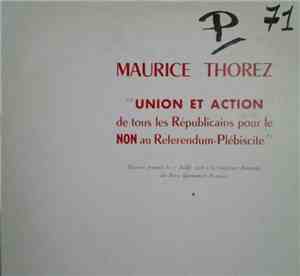 Maurice Thorez - Union Et Action De Tous Les Républicains Pour Le Non Au Referendum-Plébiscite