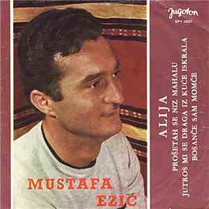 Mustafa Ezić - Alija