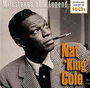 Nat King Cole - Milestones Of A Legend