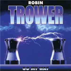 Robin Trower - Go My Way