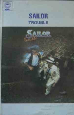 Sailor - Trouble