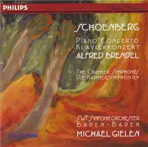 Schoenberg – Alfred Brendel, SWF-Sinfonieorchester Baden-Baden, Michael Gielen - Piano Concerto • Klavierkonzert • The Chamber Symphonies • Die Kammersymphonien