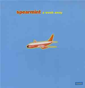 Spearmint  - A Week Away