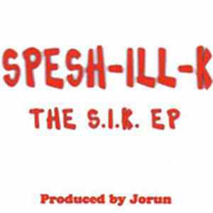 Spesh-Ill-K - The S.I.K. Ep