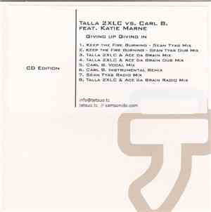 Talla 2XLC vs. Carl B. Feat. Katie Marne - Giving Up Giving In