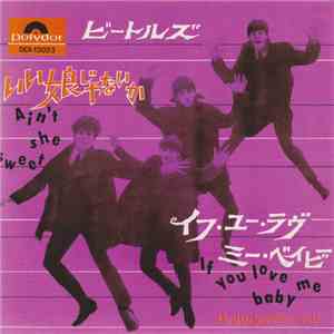 The Beatles With Tony Sheridan - Ain't She Sweet / If You Love Me Baby