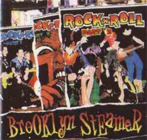 The Brooklyn Steamer - Rock And Roll Part Three
