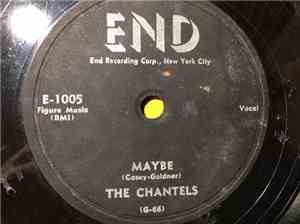 The Chantels - Maybe / Come My Little Baby