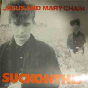 The Jesus And Mary Chain - Suck On This
