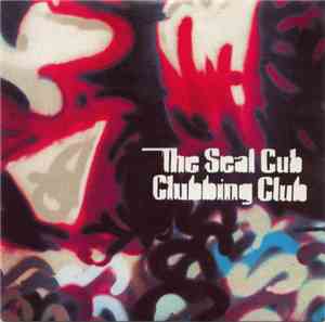 The Seal Cub Clubbing Club - The Seal Cub Clubbing Club EP