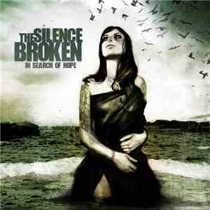 The Silence Broken - In Search Of Hope