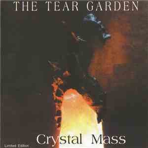 The Tear Garden - Crystal Mass