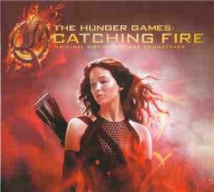 Various - The Hunger Games: Catching Fire (Original Motion Picture Soundtrack)