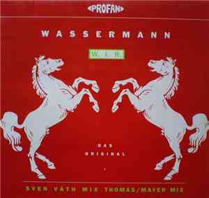Wassermann - W. I. R. (Das Original + Sven Väth Mix  Thomas/Mayer Mix)