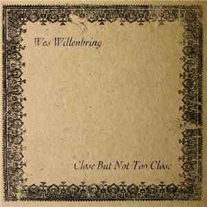 Wes Willenbring - Close But Not Too Close