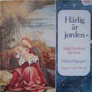 Adolf Fredriks Bachkör, Håkan Hagegård - Härlig Är Jorden