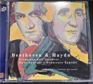 Beethoven & Haydn, Marc Andreae, Francesco Tamiati - Sinfonia N. 3 E Concerto Per Tromba