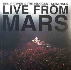 Ben Harper & The Innocent Criminals - Live From Mars