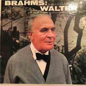 Brahms : Bruno Walter, The Philharmonic-Symphony Orchestra Of New York - Symphony No. 2 In D Major, Op. 73
