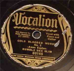 Bumble Bee Slim - Cold Blooded Murder No. 2 / Sail On Little Girl No. 3