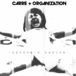 Carre + Organization - Shogun's Sadism