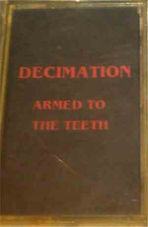 Decimation  - Armed To The Teeth