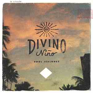 Divino Niño - Pool Jealousy