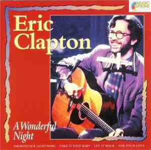 Eric Clapton - A Wonderful Night
