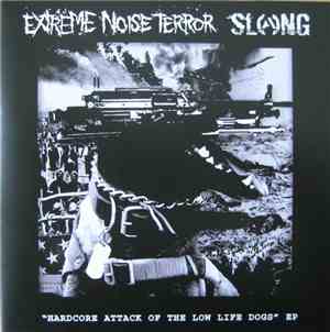 Extreme Noise Terror / Slang  - Hardcore Attack Of The Low Life Dogs EP