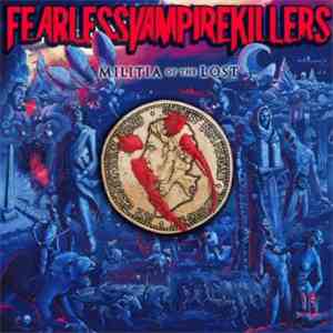 Fearless Vampire Killers  - Militia Of The Lost