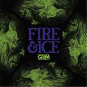 Fire & Ice  - Grim