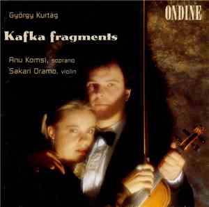 György Kurtág - Anu Komsi, Sakari Oramo - Kafka Fragments