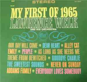 Lawrence Welk And His Orchestra - My First Of 1965