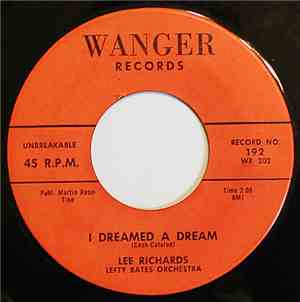 Lee Richards  With Lefty Bates Orchestra - I Dreamed A Dream / I'm Waitin