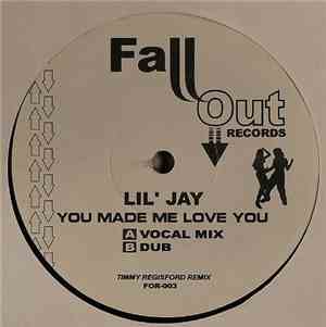 Lil' Jay  - You Made Me Love You