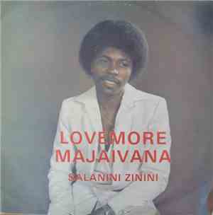 Lovemore Majaivana - Salanini Zinini