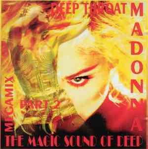 Madonna - Deep Throat Part 2 (The Magic Sound Of Deep)