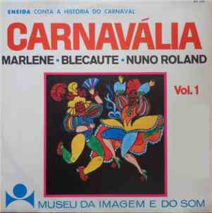 Marlene & Blecaute & Nuno Roland - Carnavália - Eneida Conta A História Do Carnaval Vol. 1