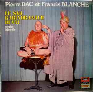Pierre Dac Et Francis Blanche - Le Sar Rabindranath Duval Version Intégrale